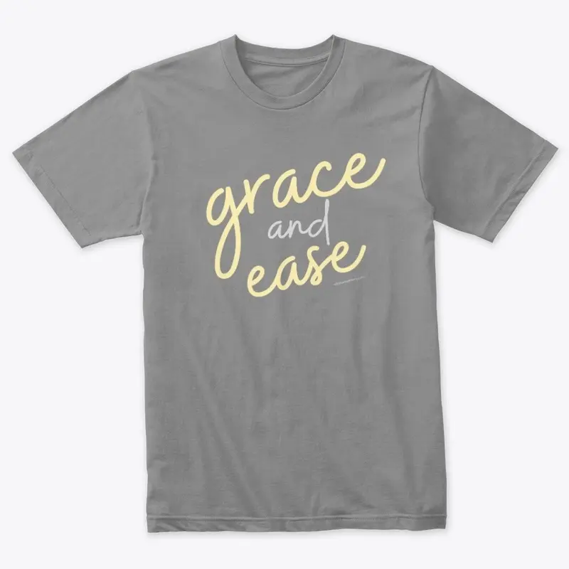 Grace and Ease