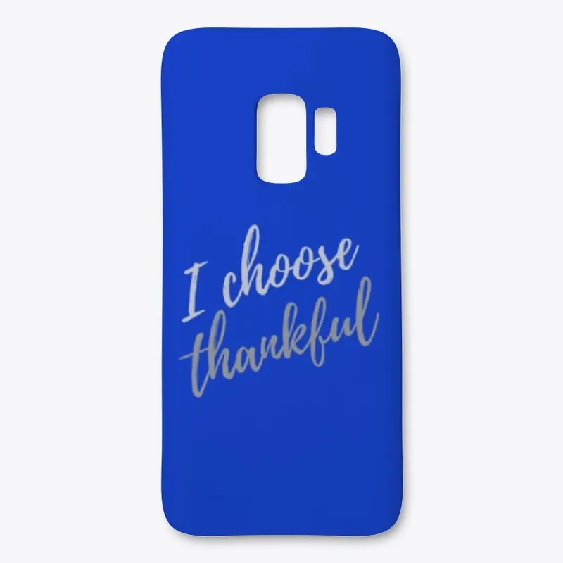 I CHOOSE thankful