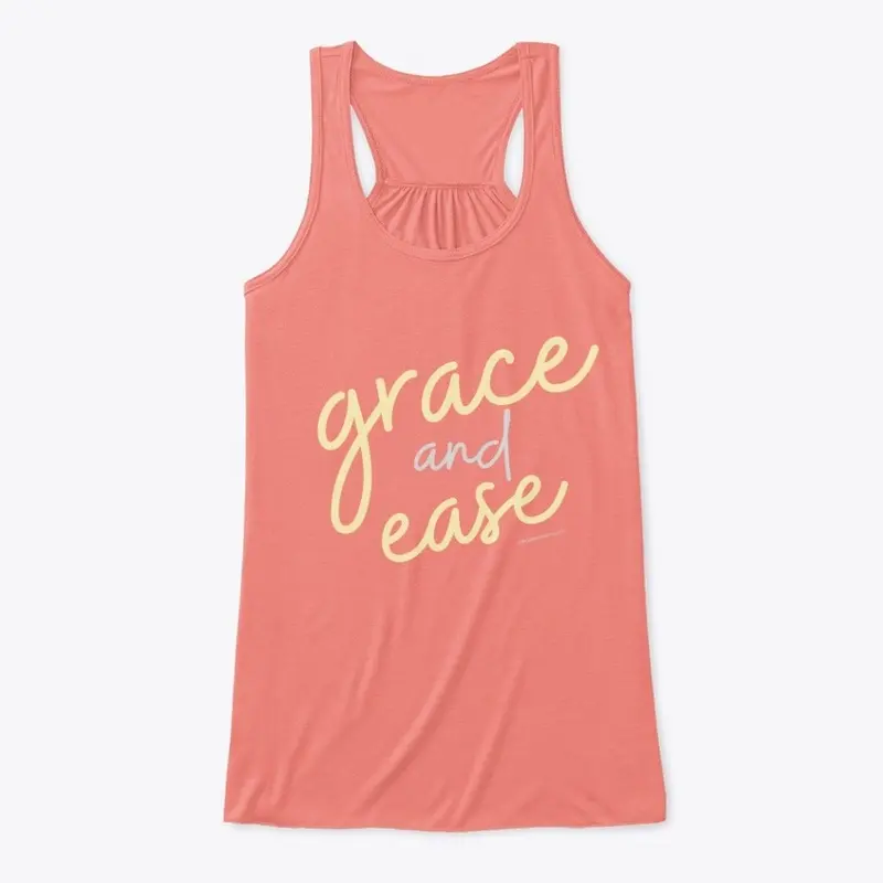 Grace and Ease