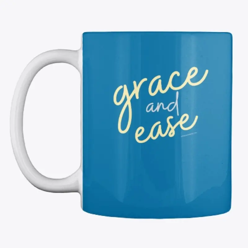 Grace and Ease