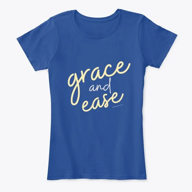 Grace and Ease